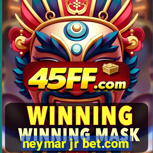 neymar jr bet.com